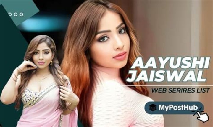 Aayushi Jaiswal: Unveiling the Rising Star of Indian Entertainment