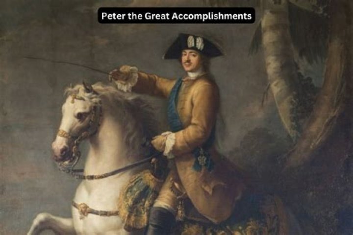 Achievements of Peter the Great: Transforming Russia into a Global Power