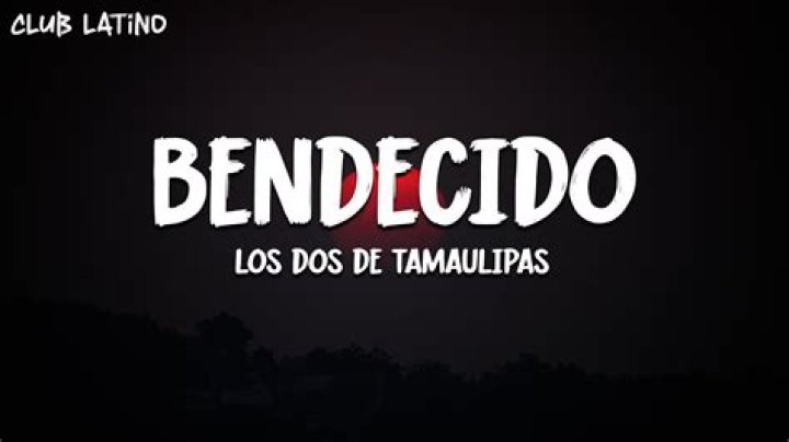 Exploring the Depth of "Bendecido Los Dos de Tamaulipas Lyrics": A Journey into Music and Meaning