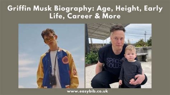 Griffin Musk Height: Exploring the Life and Measurements of Elon Musk's Son