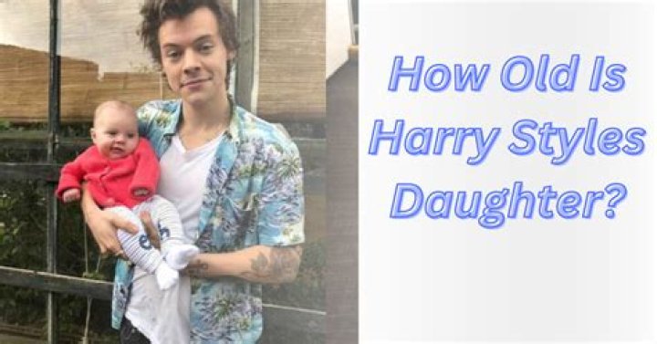 How Old is Harry Styles' Daughter? Understanding the Timeline and Family Life