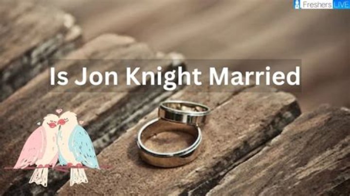 Is Jon Knight Married? A Comprehensive Look into His Personal Life