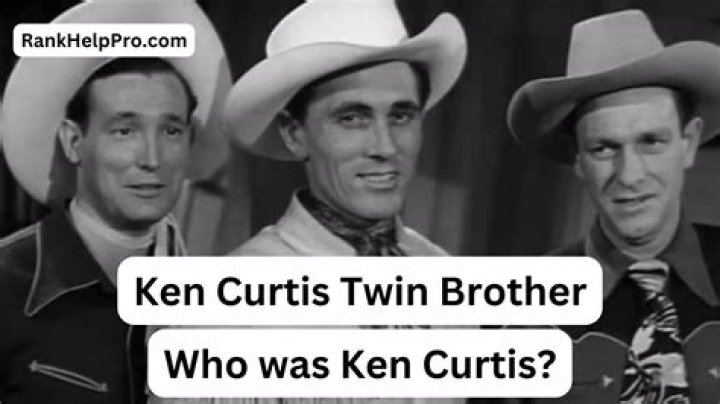 The Enigmatic Life and Career of Ken Curtis and His Twin Brother