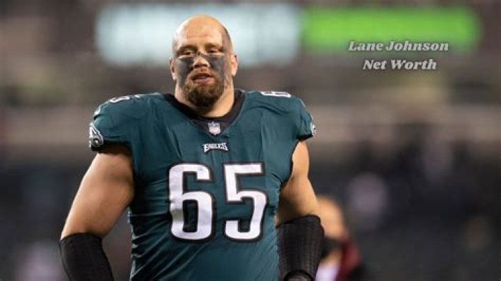 Lane Johnson Net Worth: A Comprehensive Look at the NFL Star's Wealth and Career