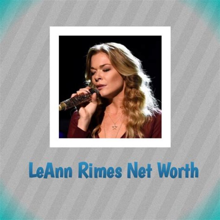 LeAnn Rimes Net Worth 2024: A Comprehensive Overview of Her Career and Earnings