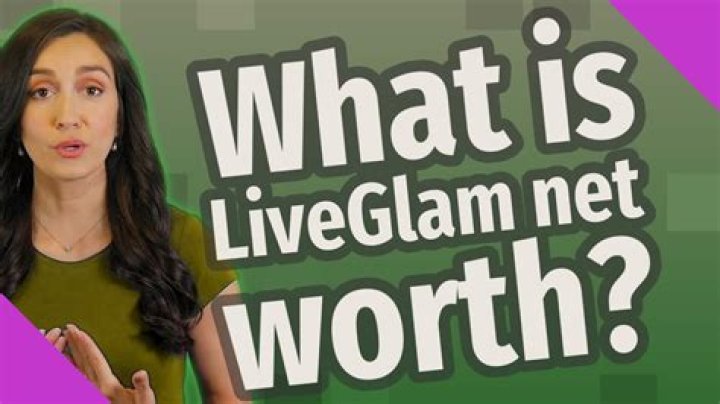 LiveGlam Net Worth: A Comprehensive Guide to the Beauty Empire's Financial Success