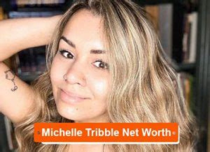 Michelle Tribble Net Worth: A Comprehensive Guide to Her Wealth and Career