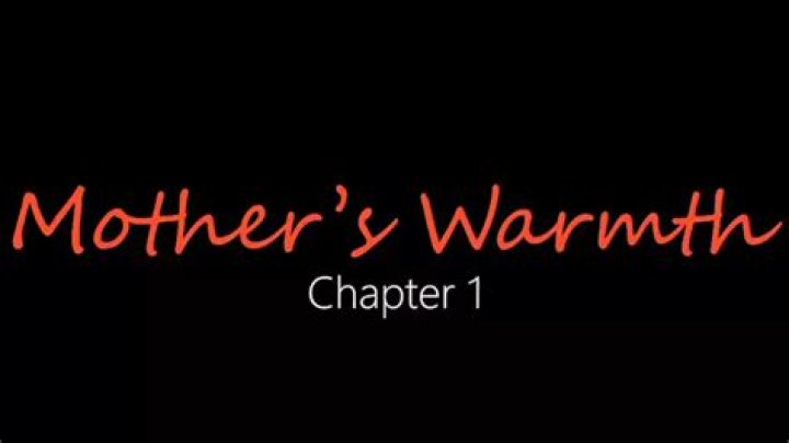 Mothers Warmth Chapter 3: A Deep Dive into the Heartwarming Narrative