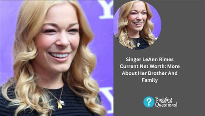LeAnn Rimes Net Worth: A Comprehensive Guide to Her Wealth and Career Success