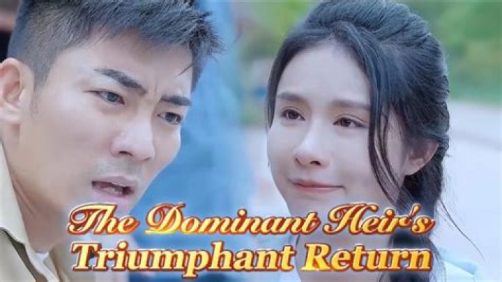 The Dominant Heir's Triumphant Return: A Tale of Power and Redemption