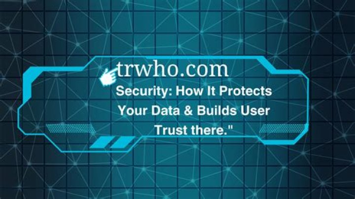 Understanding trwho.com Security: A Comprehensive Guide to Protecting Your Online Presence