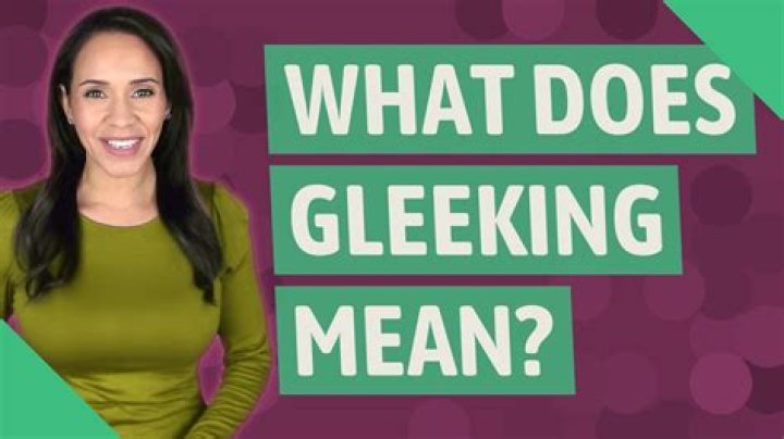 Why Does Gleeking Happen: A Comprehensive Guide to Understanding This Natural Phenomenon